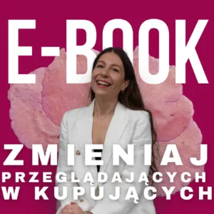 Zmieniaj przeglądających w kupujących​ - ebook